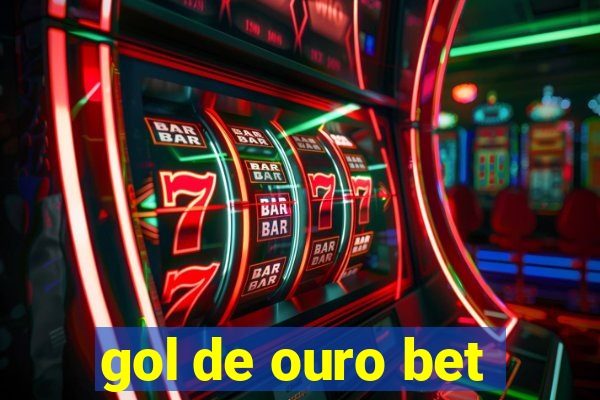 gol de ouro bet